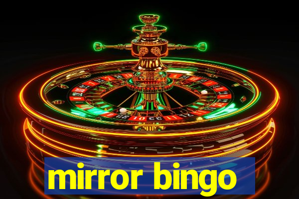 mirror bingo